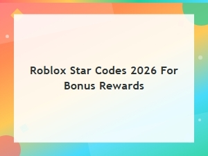 Roblox Star Codes 2026: How to Redeem for Bonus Rewards Guide