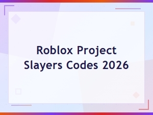 Roblox Project Slayers Codes 2026 – Latest Working Codes & Rewards